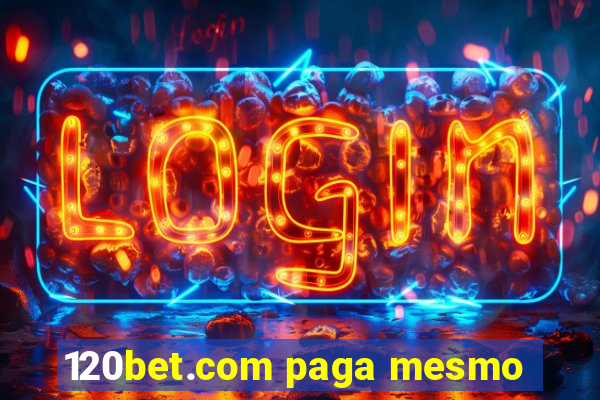 120bet.com paga mesmo